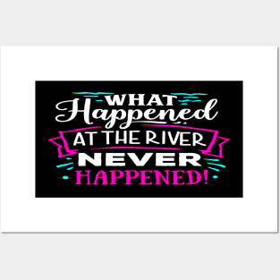 what happened at the river never happen Posters and Art